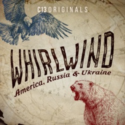 Whirlwind: America, Russia & Ukraine