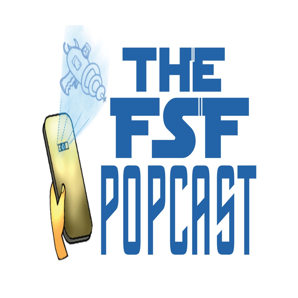 The Fsf Popcast Live Ft Joshua Schubart And 3 Geeks Podcast The Fsf