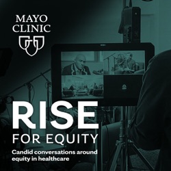 Spotlight on Mayo Clinic's RISE for Equity