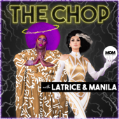 The Chop with Latrice Royale & Manila Luzon - Moguls of Media