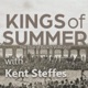 Kings of Summer with Kent Steffes