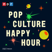 Pop Culture Happy Hour - NPR