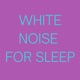 White Noise For Sleep with Binaural Beats