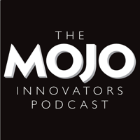 The MOJO Innovators Podcast podcast