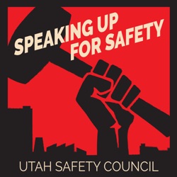 Speaking Up For Safety Ep. 5 - Floyd C Johnson, Division Director, Utah Occupational Safety and Health