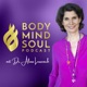 Body-Mind-Soul Podcast