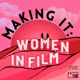 Making It: Women in Film