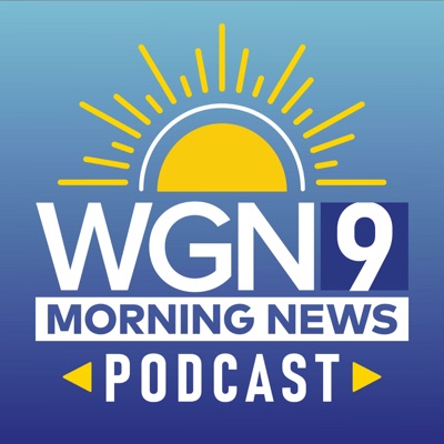 WGN Morning News Podcast:WGN-TV
