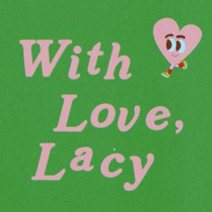 With Love, Lacy