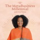 The MetaBusiness Millennial