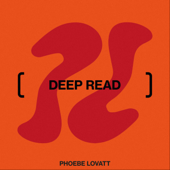Deep Read with Phoebe Lovatt - Phoebe Lovatt’s Public Library