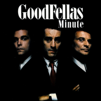 Goodfellas Minute podcast