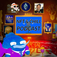 NFT and Chill podcast