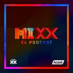 MIXX El Podcast