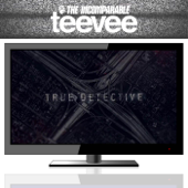 True Detective (from TeeVee) - The Incomparable