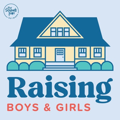 Raising Boys & Girls:That Sounds Fun Network
