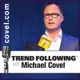 Ep. 1294: Mr. Serenity Redux with Michael Covel on Trend Following Radio