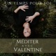 Un temps pour soi : méditer avec Valentine