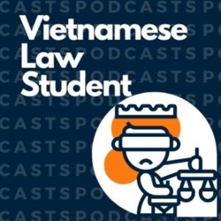Podcasts for Vietnamese Law Student