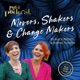Movers Shakers and Changemakers