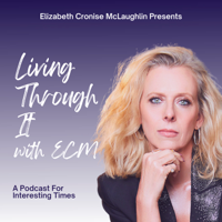 Living Through It With ECM podcast