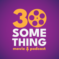 30something Movie Podcast podcast