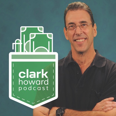 The Clark Howard Podcast:Clark Howard