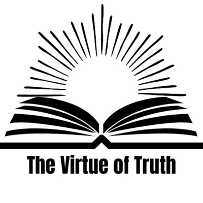 The Virtue of Truth The Virtue of Truth