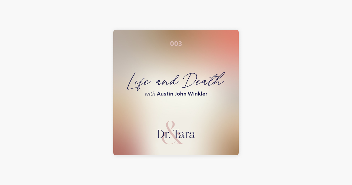  reinvent yourself with dr tara life and death with austin john