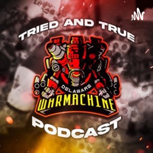 Tried and True Warmachine podcast