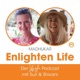 Madhukar Enlighten Life Podcast