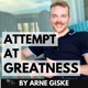 Attempt At Greatness - By Arne Giske