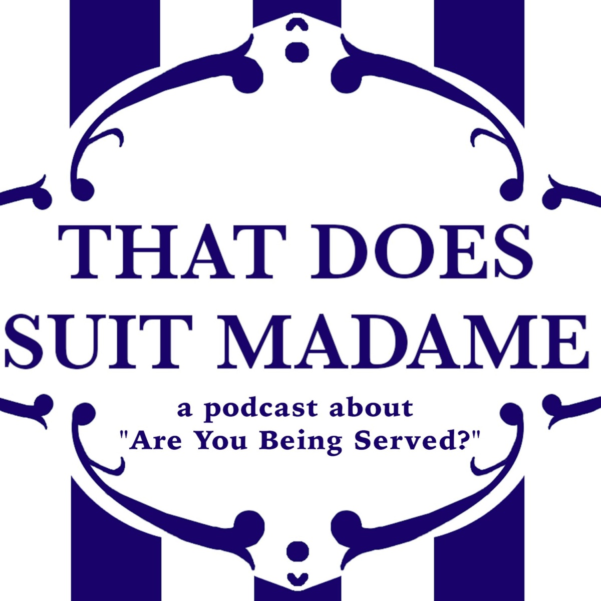 That Does Suit Madame, The Are You Being Served? Podcast – Podcast –  Podtail