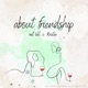about friendship