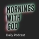 Mornings With God Podcast