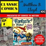 Classic Comics with Matthew B. Lloyd: Episode #30 Fantastic Four # 4 The coming of the Sub-Mariner