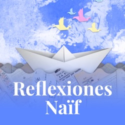 Blog sonoro Reflexiones Naïf