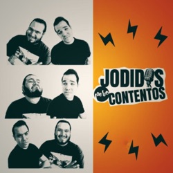 Jodidos pero Contentos 