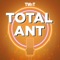 Total Ant (Audio)
