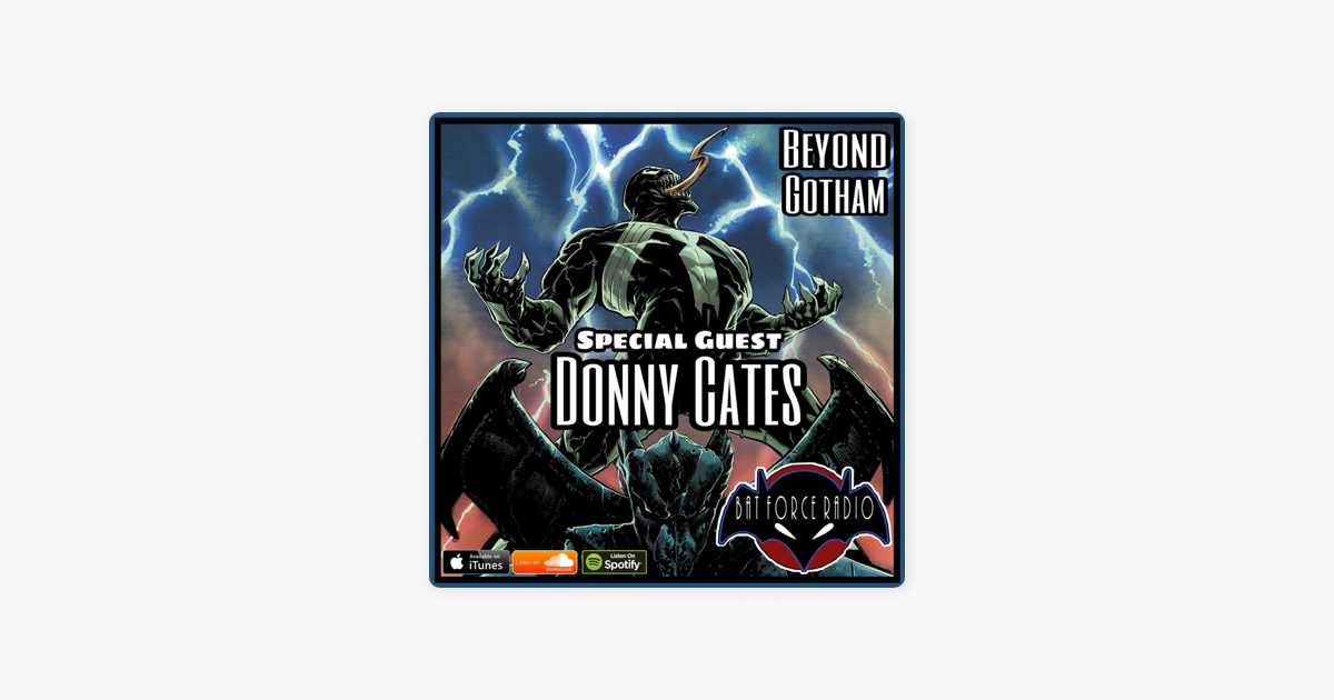Batman: BatForceRadioEp214: Donny Cates Interview! on Apple Podcasts