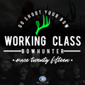 Working Class Bowhunter - Working Class Bowhunter