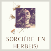 Sorcière en Herbe(s) I Conteuse Végétale. - Sonia BELLOUTI