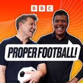 Kammy & Ben's Proper Football Podcast - BBC Radio 5 live