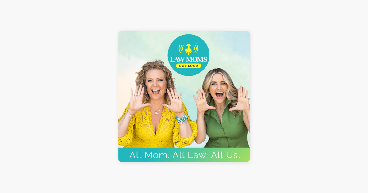 ‎law Moms Out Loud On Apple Podcasts