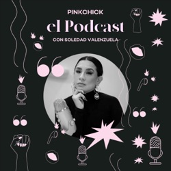 PINK CHICK: el Podcast