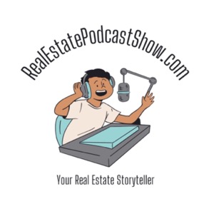 Real Estate Podcast Show (RealEstatePodcastShow.com)