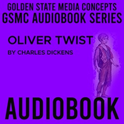 GSMC Audiobook Series: Oliver Twist Episode 32: Chapters 43 and 44