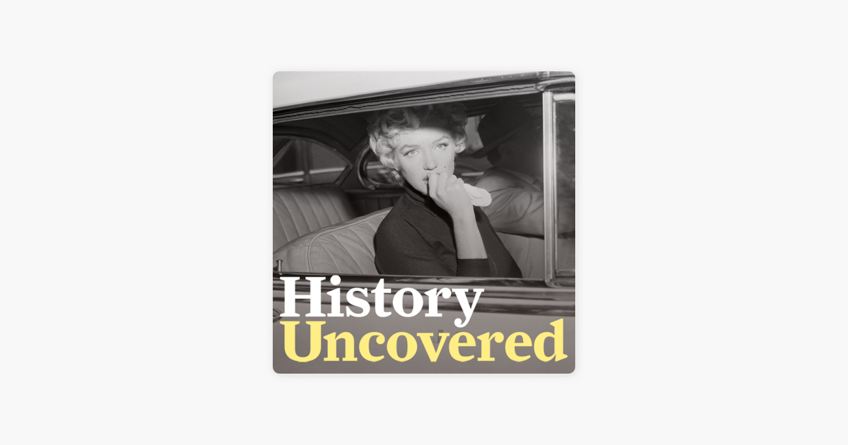 History Uncovered》-《The Tragic Death of Marilyn Monroe》- Apple 播客