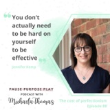 The Cost of Perfectionism, with Jennifer Kemp