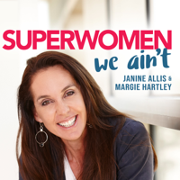Superwomen...We Ain’t podcast